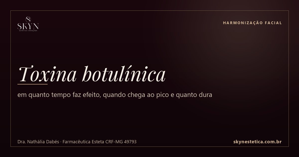 Toxina botulínica: em quanto tempo faz efeito, quando chega ao pico e quanto dura